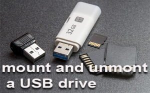 mount and unmont a USB drive