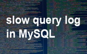 slow query log in MySQL